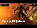 Karam Ki Talwar Music Video Arjun The Warrior Prince Sukhwinder Singh UTV Motion Pictures
