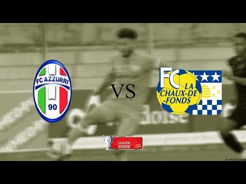 FC Azzurri LS - FC La Chaux-de-Fonds