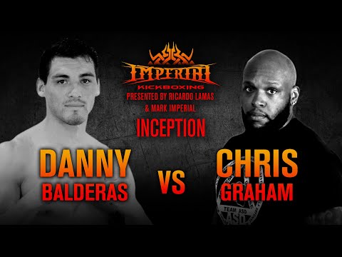 Imperial Kickboxing Inception Nov 8th, 2019 - Chris Graham vs Danny Balderas