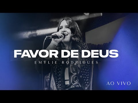 FAVOR DE DEUS - Emylie Rodrigues (Ao Vivo)