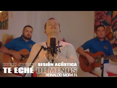 Te Eché de Menos - Didier Moreno