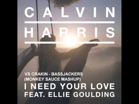 I Need Your Love - Calvin Harris feat. Ellie Goulding w/ Crakin - Bassjackers (Monkey Sauce Mashup)