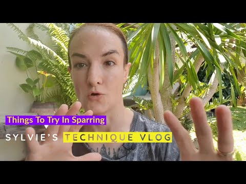 Sylvie's Technique Vlog  - Things To Try In Sparring (public)