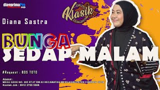 Download lagu BUNGA SEDAP MALAM - DIANA SASTRA || BOS TOTO mp3