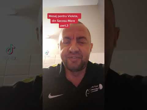 Mesaj pentru Violeta, din Sacosu-Mare part.3