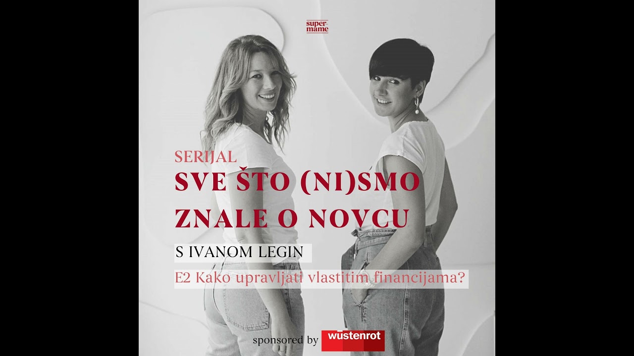 E65 Sve što (ni)smo znale o novcu: Kako upravljati vlastitim financijama?