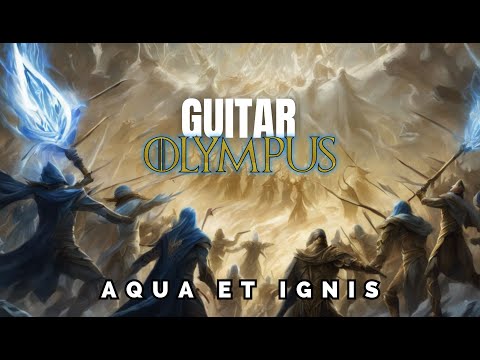 GUITAR OLYMPUS- Aqua et Ignis (GUITAR PLAYTHROUGH)