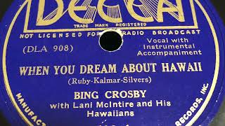When You Dream About Hawaii - Bing Crosby 1937