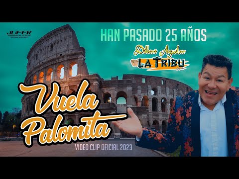 Dilbert Aguilar Y Orquesta La Tribu - Vuela Palomita 4K (Videoclip Oficial 2023)