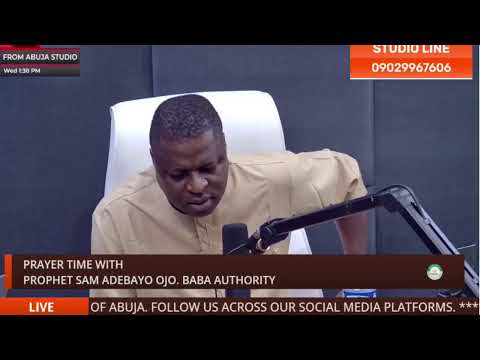 HOUR OF MERCY || LIVE || FROM FARIM ABUJA STUDIO || PROPHET SAMUEL ADEBAYO OJO, (BABA AUTHORITY)