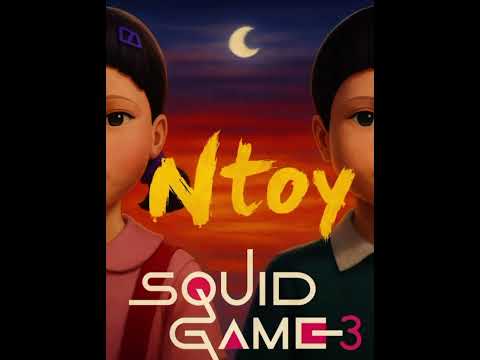 Ntoy - Squid Game 3 