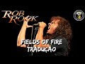 Rob Rock - Fields Of Fire (Tradução / Legendado)
