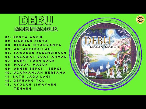 Mp3 Religi Debu - Full Album Makin Mabuk (2004) #debu #musikreligi #islam