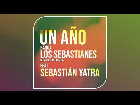 Un Año - Banda Los Sebastianes Ft Sebastian Yatra