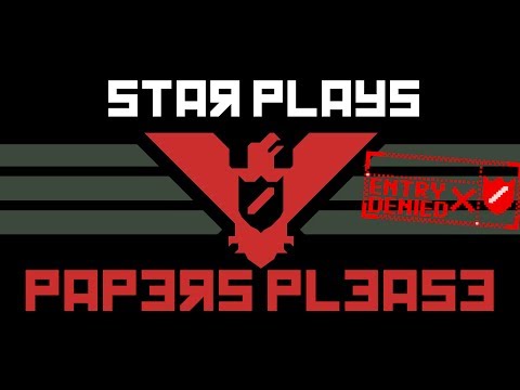 Paper's Please Ep.1 - Glory to Arstotzka!