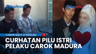 Curhatan Istri Carok Maut Madura, Suami Terancam Hukuman Seumur Hidup: Janji Setia Menunggu