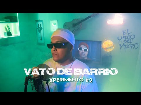 LEYRUK - VATO DE BARRIO | XPERIMENTO #2