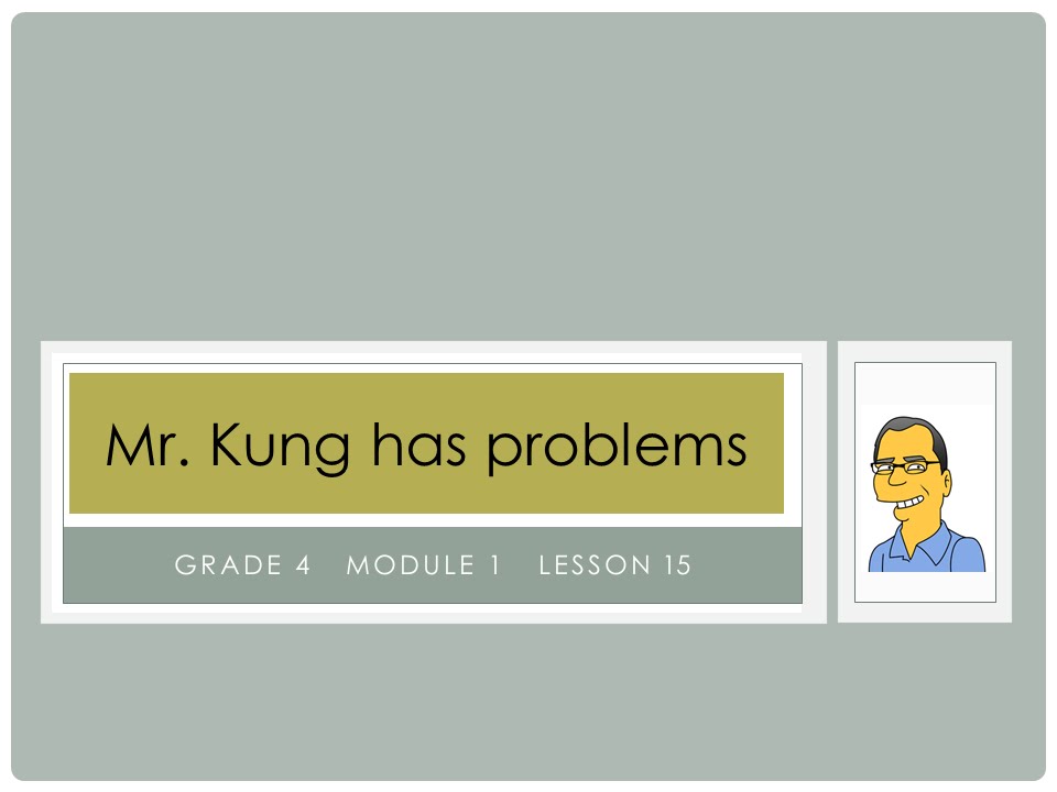 Eureka Math, 4th Grade, Module 1, Lesson 15