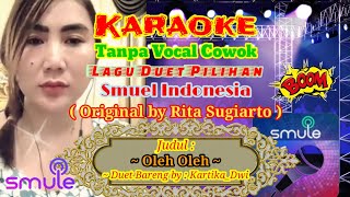 Download lagu Oleh Oleh~Rita Sugiarto - Karaoke Smuel Duet Tanpa Vocal Cowok mp3