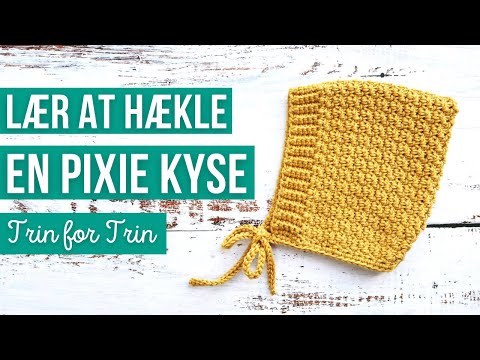 Lær at Hækle en Pixie Kyse til Baby | Trin for trin | Nemt og Hurtigt!