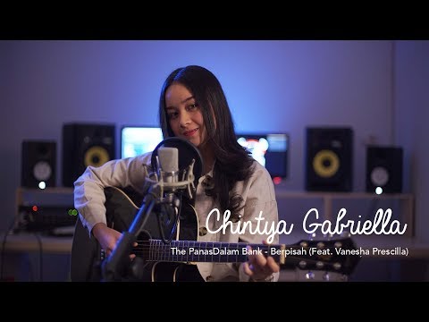 Berpisah - The Panasdalam Bank Feat Vanesha Prescilla  (Chintya Gabriella Cover)