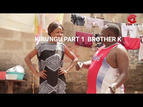 Mzee Kirungu Brother K  part 1 Full Bongo kali sana  ebu Download video.
