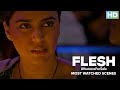 Flesh Most Watched Scenes | An Eros Now Original Series | Swara Bhasker