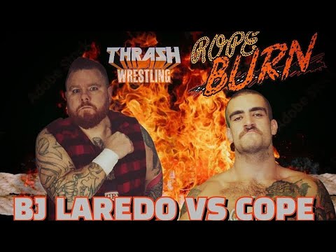 BJ Laredo Vs. COPE : Thrash Wrestling Rope Burn
