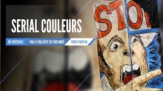 preview picture of video 'Bd-Spectacle / Serial Couleurs  - Le C2 - Centre Culturel de Torcy (71)'