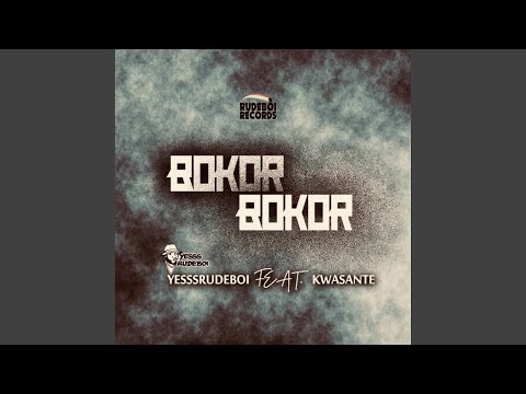 Bokor Bokor (feat. Kwasante)