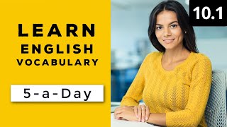 Learn English Vocabulary Daily #10.1 - British English Podcast