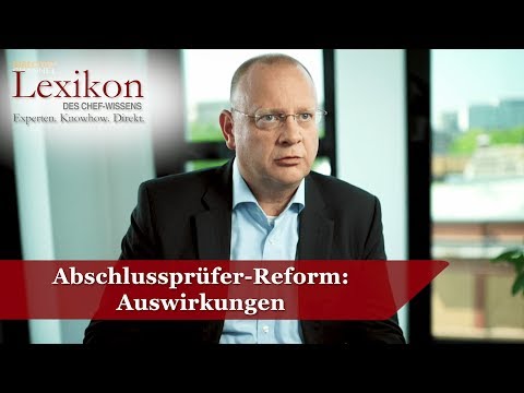 Lexikon des Chefwissens: Abschlussprüfer-Reform 1/3 - Die Deutsche Wirtschaft