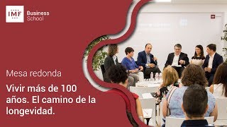 Longevidad: ¿Viviremos más de 100 años? – Mesa Redonda