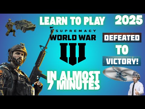 Learn to play Supermacy World War 3 in almost 7 minutes..