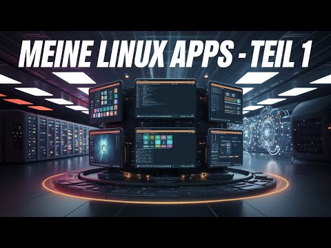 Die besten Linux Apps in 2025 - Teil 1. Must have für Windows Umsteiger