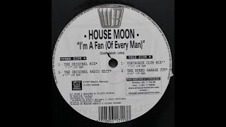 House Moon - I'm A Fan (Of Every Man) (The Speed Garage Cut) - (oldskool speed garage)