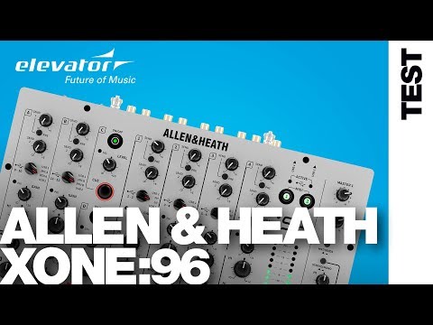 Allen & Heath - Xone:96 DJ-Mixer - Test