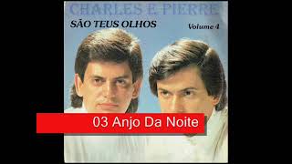 Download lagu 03 Anjo Da Noite - Charles e Pierre - São Teus Olhos (1996) mp3