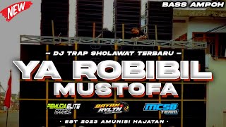 Download lagu DJ TRAP SHOLAWAT YA ROBIBIL MUSTOFA TERBARU 2023 !! AMUNISI HAJATAN - FULL BASS HOREGGG mp3