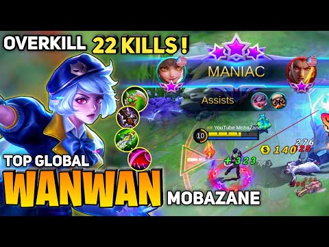 MANIAC! With 22 Kills [Former Top 1 Global Wanwan] By Mobazane - Mobile Legends