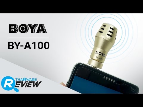 รีวิว BOYA BY-A100 ไมโครโฟนติดหัวสมาร์ทโฟน รับเสียงรอบทิศทาง ชัดใส คุณภาพคุ้มราคา
