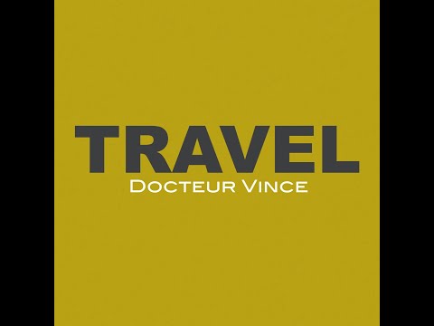 Travel - Docteur Vince (Officiel Video)