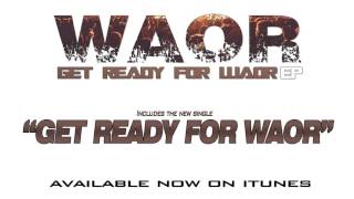 Get Ready for WAOR (Official Audio)