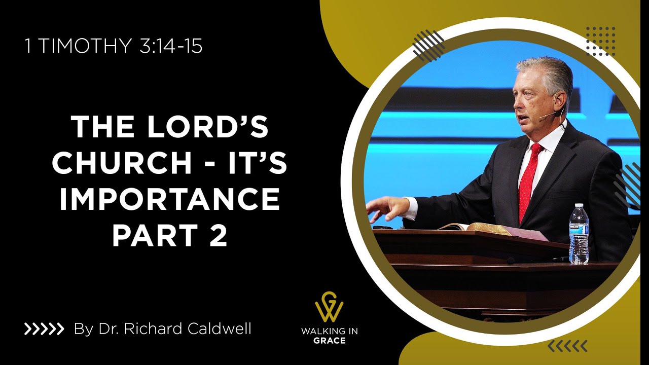 The Lord’s Church - It’s Importance Part 2 | 1 Timothy 3:14-15