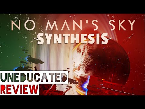 No Man's Sky: Synthesis - Uneducated Review