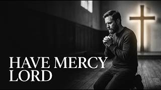Lord, Have Mercy On Me - Intimate Worship Song