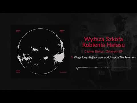 WSRH - [05/06] - Wszystkiego Najlepszego | Prod/skrecze The Returners (OFICJALNY ODSŁUCH)