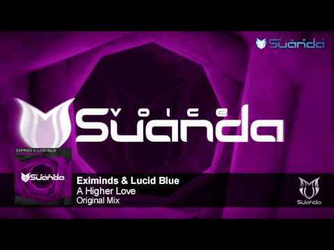 Eximinds & Lucid Blue - A Higher Love (Original Mix)