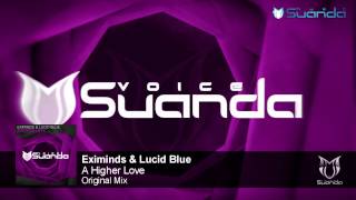 Eximinds & Lucid Blue - A Higher Love (Original Mix)