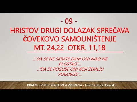 09 - POSLEDNJA VREMENA - DRUGI HRISTOV DOLAZAK SPREČAVA ZLOUPOTREBU ZNANJA KOJE VODI SAMOUNIŠTENJU